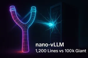 nano-vLLM: The 1,200-Line Code Disrupting AI Infrastructure