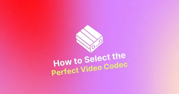How to Select the Perfect Video Codec for Your Website