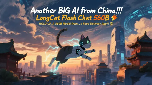 LongCat-Flash: 560B AI From a Delivery App?!