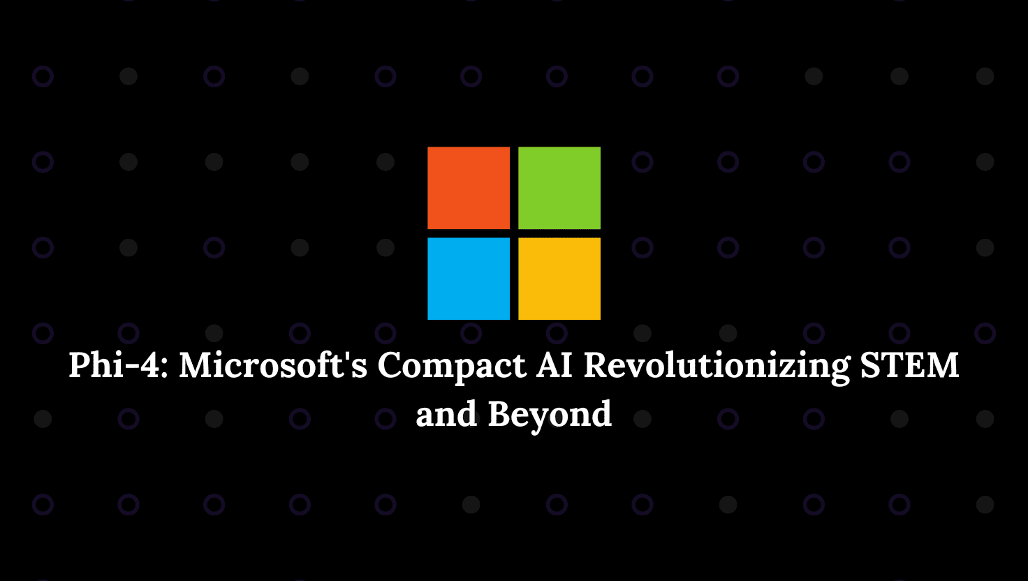 Phi-4: Microsoft’s Compact AI Redefining Performance and Efficiency